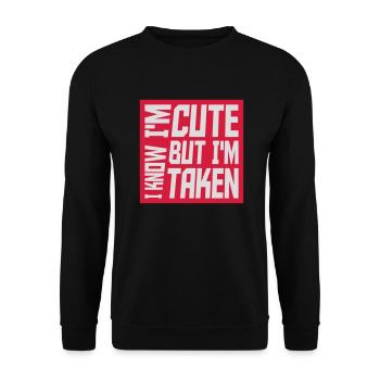 cute but taken quote - Unisex Sweatshirt - black - Front - Alina (178cm) & Michal (187cm)