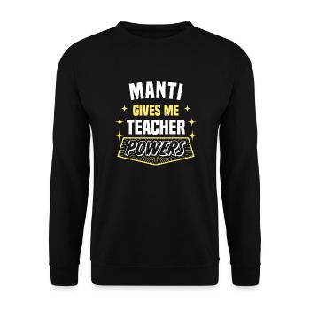 Manti me donne des pouvoirs de professeur drôle - Sweat-shirt Unisexe - noir - Devant - Alina (178cm) & Michal (187cm)