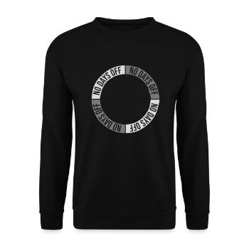 no days off Zitat - Unisex Pullover - Schwarz - Vorne - Alina (178cm) & Michal (187cm)