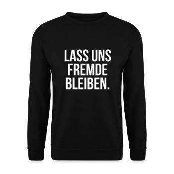 Lass uns Fremde bleiben - Unisex Pullover - Schwarz - Vorne - Alina (178cm) & Michal (187cm)