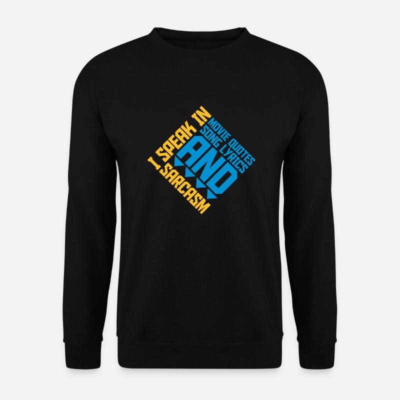 speak lyrics and sarcasm - Unisex Sweatshirt - black