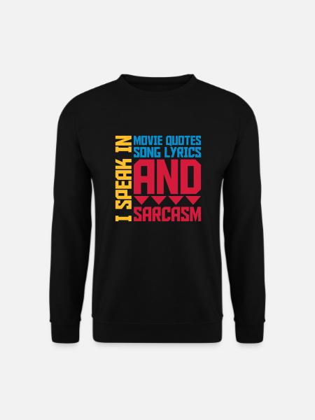 speak lyrics and sarcasm - Unisex Sweatshirt - black