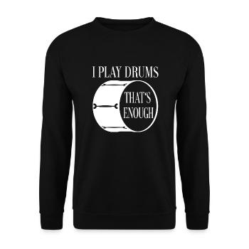 Ich spiele Schlagzeug - das ist genug - Unisex Pullover - Schwarz - Vorne - Alina (178cm) & Michal (187cm)