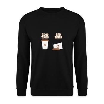 Good times - bad times - Unisex Pullover - Schwarz - Vorne - Alina (178cm) & Michal (187cm)