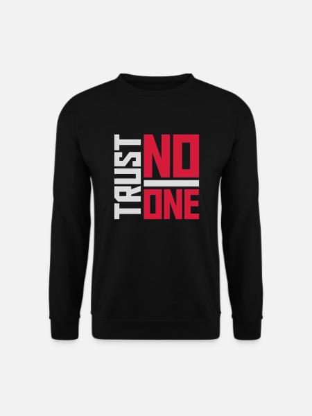 trust no one quote - Unisex Sweatshirt - black