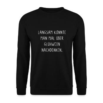 Langsam könnte man über Glühwein nachdenken - Unisex Pullover - Schwarz - Vorne - Alina (178cm) & Michal (187cm)