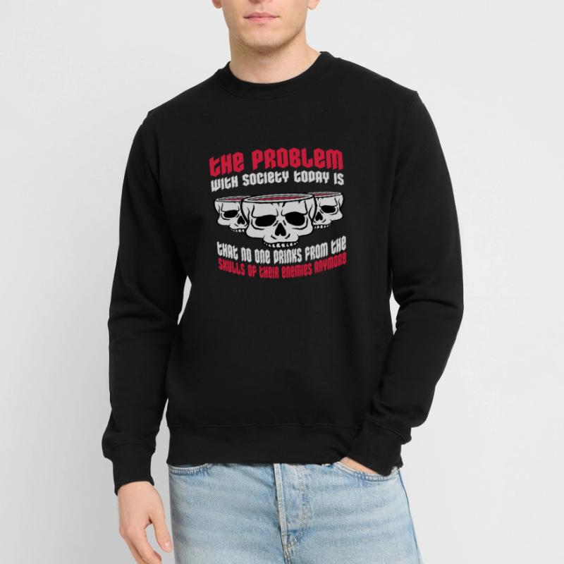 drinks from enemies skulls Unisex Sweatshirt
