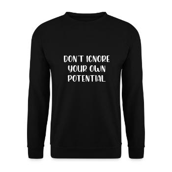 N’ignorez pas votre propre potentiel - Sweat-shirt Unisexe - noir - Devant - Alina (178cm) & Michal (187cm)