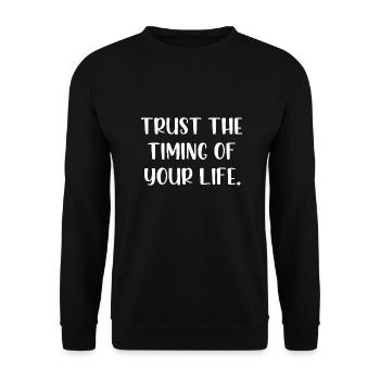 Trust the timing of your life - Unisex Sweatshirt - black - Front - Alina (178cm) & Michal (187cm)