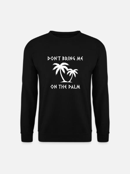 DONT BRING ME ON THE PALM WS - Unisex Pullover - Schwarz