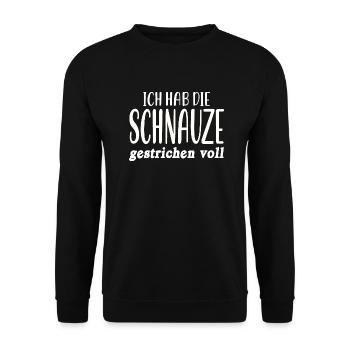 Ich hab die Schnauze gestrichen voll Schnauze Voll - Unisex Pullover - Schwarz - Vorne - Alina (178cm) & Michal (187cm)