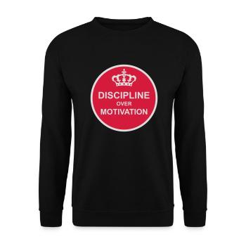 discipline over motivation Zitat - Unisex Pullover - Schwarz - Vorne - Alina (178cm) & Michal (187cm)