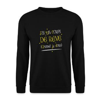 J'AI UN CORPS DE RÊVE ! (QUAND JE DORS) - Sweat-shirt Unisexe - noir - Devant - Alina (178cm) & Michal (187cm)