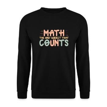 Math the only Subject that Counts - Unisex Sweatshirt - black - Front - Alina (178cm) & Michal (187cm)