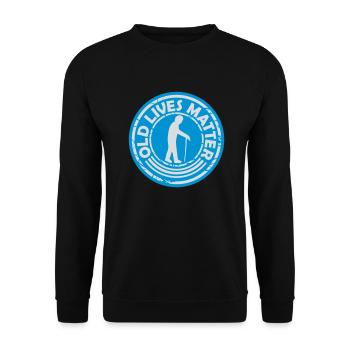 old lives matter quote - Unisex Sweatshirt - black - Front - Alina (178cm) & Michal (187cm)