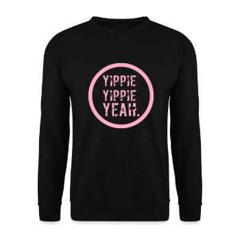 YIPPIE YIPPIE YEAH - Brand NEW Original Design :) - Unisex Sweatshirt - black - Front - Alina (178cm) & Michal (187cm)