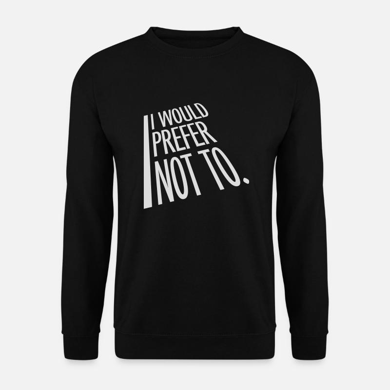 Je préfère ne pas - Sweat-shirt Unisexe - noir