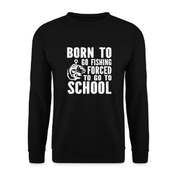 Geboren, um Fische zu fischen, gezwungen, zur Arbeit zu gehen - Unisex Pullover - Schwarz - Vorne - Alina (178cm) & Michal (187cm)