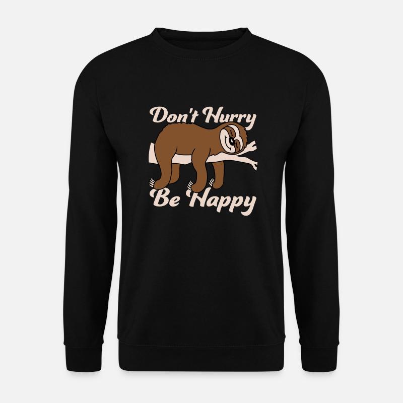 dont hurry be happy - Unisex Pullover - Schwarz