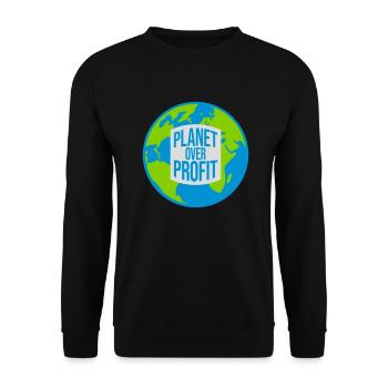 planet over profit Zitat - Unisex Pullover - Schwarz - Vorne - Alina (178cm) & Michal (187cm)