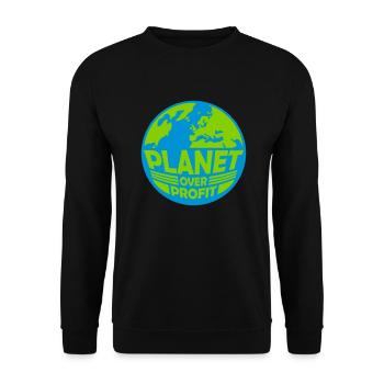 planet over profit Zitat - Unisex Pullover - Schwarz - Vorne - Alina (178cm) & Michal (187cm)