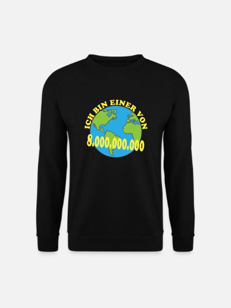 Ich bin einer von 8 000 000 000 Acht Milliarden - Unisex Pullover - Schwarz