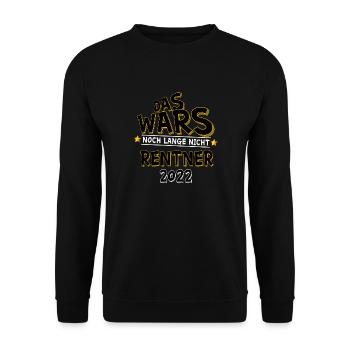 Das Wars noch lange nicht Rentner 2022 - Unisex Pullover - Schwarz - Vorne - Alina (178cm) & Michal (187cm)