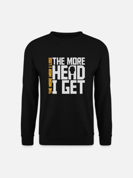 I get more head - Unisex Sweatshirt - black
