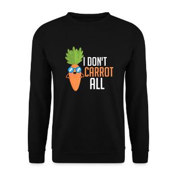 I Don't Carrot All Veggie Carrots - Unisex Pullover - Schwarz - Vorne - Alina (178cm) & Michal (187cm)