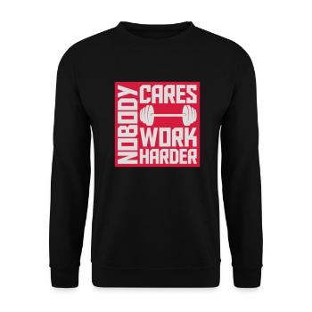 nobody cares work harder - Unisex Pullover - Schwarz - Vorne - Alina (178cm) & Michal (187cm)