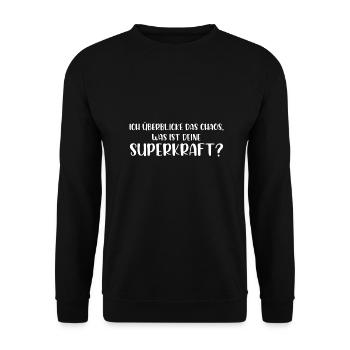 Ich überblicke das Chaos was ist deine Superkraft - Unisex Pullover - Schwarz - Vorne - Alina (178cm) & Michal (187cm)