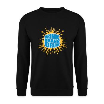 drink drank drunk Zitat - Unisex Pullover - Schwarz - Vorne - Alina (178cm) & Michal (187cm)