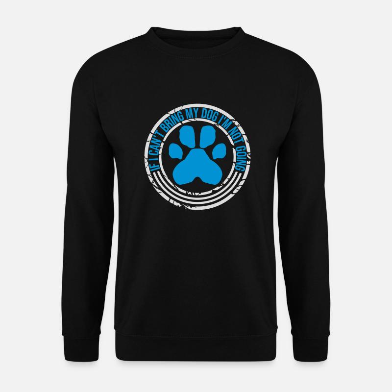 bring my dog quote - Unisex Sweatshirt - black