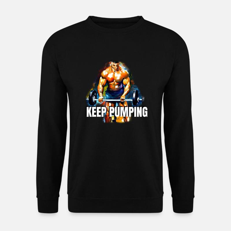 Continuez à pomper - Sweat-shirt Unisexe - noir
