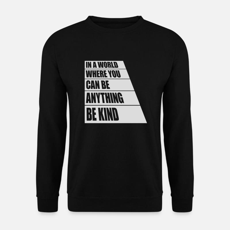 you can be kind - Unisex Pullover - Schwarz