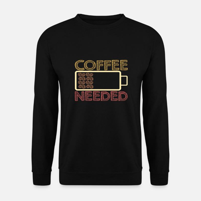 Coffee needed - Unisex Pullover - Schwarz