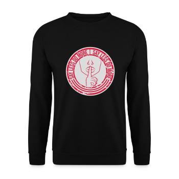 say less do more - Unisex Sweatshirt - black - Front - Alina (178cm) & Michal (187cm)