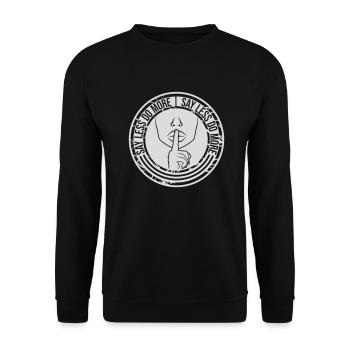 say less do more - Unisex Sweatshirt - black - Front - Alina (178cm) & Michal (187cm)