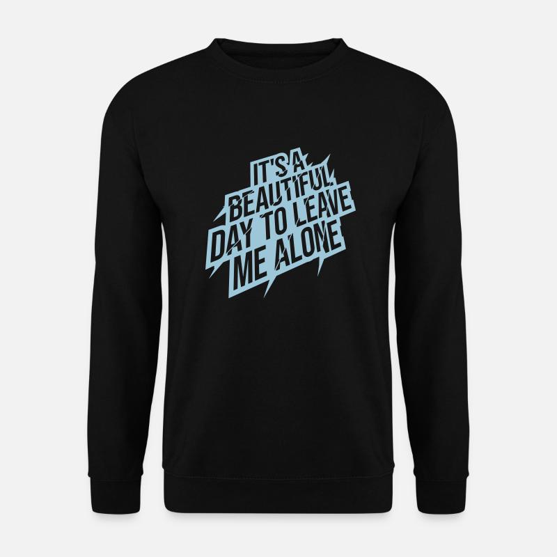 leave me alone day - Unisex Pullover - Schwarz