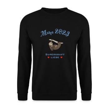Mama 2023, Superkraft Liebe, Faultier - Unisex Pullover - Schwarz - Vorne - Alina (178cm) & Michal (187cm)