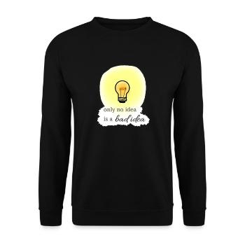 only no idea is a bad idea - Unisex Pullover - Schwarz - Vorne - Alina (178cm) & Michal (187cm)