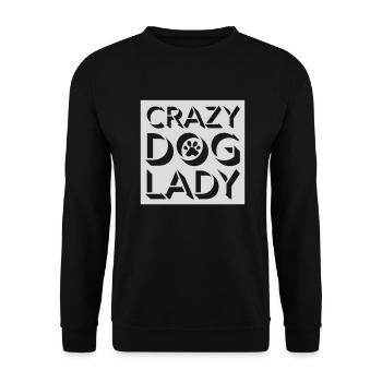 crazy dog lady Zitat - Unisex Pullover - Schwarz - Vorne - Alina (178cm) & Michal (187cm)