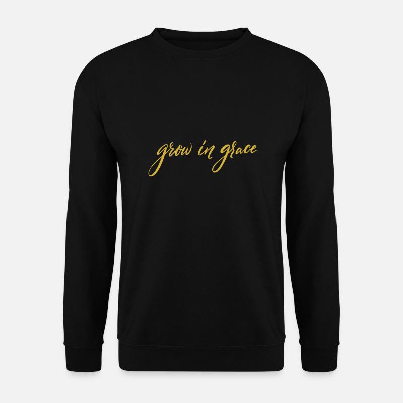 Grow in grace - Unisex Pullover - Schwarz
