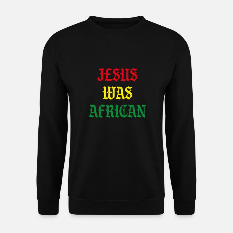 Jesus was african - Unisex Pullover - Schwarz