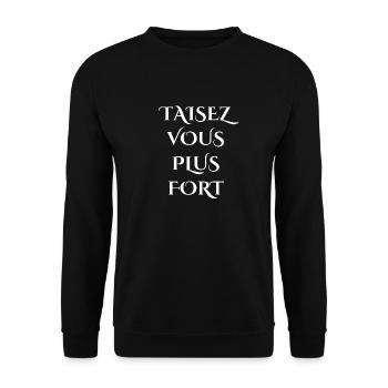 taisez vous plus fort - Sweat-shirt Unisexe - noir - Devant - Alina (178cm) & Michal (187cm)