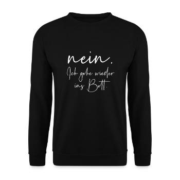 Nein ich gehe wieder ins Bett - Unisex Pullover - Schwarz - Vorne - Alina (178cm) & Michal (187cm)