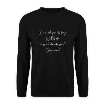 Willst du dass ich ehrlich bin sag nein - Unisex Pullover - Schwarz - Vorne - Alina (178cm) & Michal (187cm)