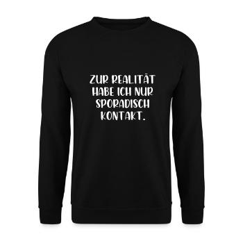 Zur Realität habe ich nur sporadisch Kontakt - Unisex Pullover - Schwarz - Vorne - Alina (178cm) & Michal (187cm)