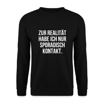 Zur Realität habe ich nur sporadisch Kontakt - Unisex Pullover - Schwarz - Vorne - Alina (178cm) & Michal (187cm)