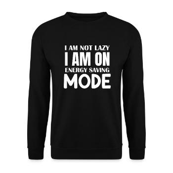 I Am Not Lazy I Am On Energy Saving Mode - Unisex Sweatshirt - black - Front - Alina (178cm) & Michal (187cm)